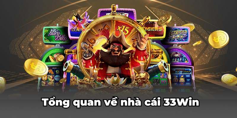 Giới thiệu về nhà cái 33Win 